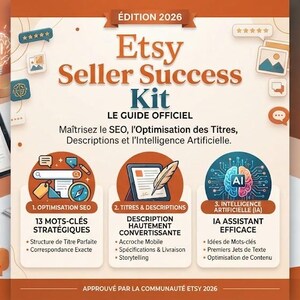 May include: An Etsy Seller Success Kit 2026 guide featuring sections on SEO optimisation, title and description writing, and artificial intelligence. The document includes icons, text, and a tablet display showing digital marketing tools and strategies.