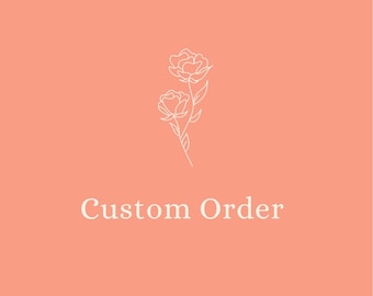 Custom order for Maxine Wray