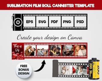 May include: A sublimation film roll canister template with text that reads "SUBLIMATION FILM ROLL CANNISTER TEMPLATE". The design includes file type icons: EPS, SVG, PDF, PNG, and PSD. The text "Create your design on Canva" is also present, along with a "FREE BONUS DESIGN" badge.