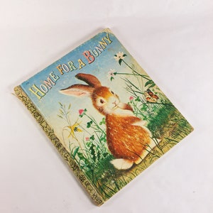 Margaret Wise Brown Home for a Bunny illustrated by Garth Williams. Little Golden Book circa 1961 vintage “D” early printing