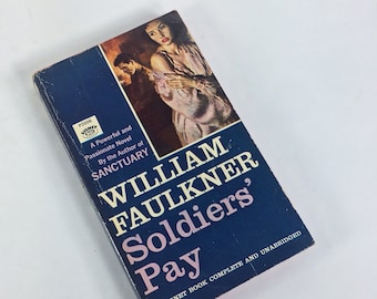 William Faulkner, El sueldo de los soldados. Libro de bolsillo antiguo de Signet, circa 1961. La primera novela de Faulkner trata con fuerza las vidas marcadas por la guerra.