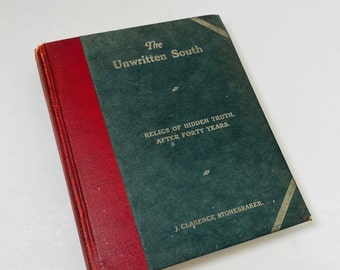 Civil War FIRST EDITION vintage book circa 1903 Unwritten South antique by J Clarence Stonebraker who believes in constitutional rights