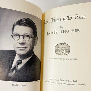 May include: An open book with a black and white portrait of a man in glasses and a suit on the left page. The right page displays the title "The Years with Ross" by James Thurber, with an illustration and text.