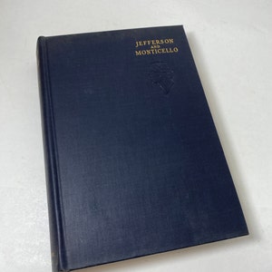 1929 SIGNED Thomas Jefferson and Monticello vintage book by Paul Wilstach Intimate History FIRST EDITION antique Presidential biography
