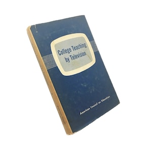 May include: A blue book with the title "College Teaching by Television" and the text "American Council on Education" on the cover.
