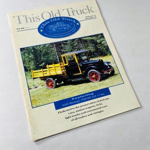 This Old Truck vintage magazine circa 1997 featuring 1928 IHC S24 Chevrolet GMC Dodge Ford Diamond REO