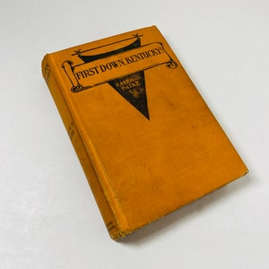 First Down Kentucky Vintage book circa 1921 by Ralph Paine Roaring 20s Flapper Pre-Depression Coming of Age story of football and romance