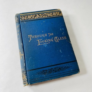 RARE 1881 Through the Looking-Glass by Lewis Carroll 50,000 printing FIRST Edition Tenniel illustrations Alice’s Adventures in Wonderland