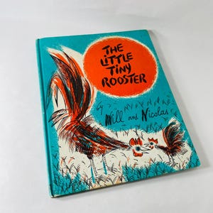 Little Tiny Rooster vintage children's book by Will and Nicolas circa 1960 about earning his spot in the barnyard Easter basket gift