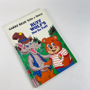 Gabby Bear Tells a Story. Ruff Wolff&#39;s Not So Tough by Glen Olson & Rod Baker circa 1979. First Edition! Book lover gift. Children&#39;s story
