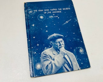 Man Who Tapped The Secrets of the Universe Vintage book by Glenn Clark circa 1965 Astronomy science about secrets of the universe