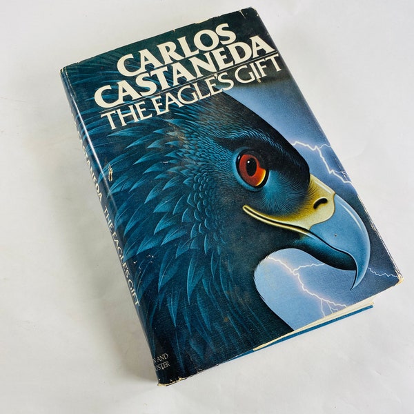 Eagle’s Gift by Carlos Castaneda vintage book about sorcery, second awareness and manifestation circa 1981