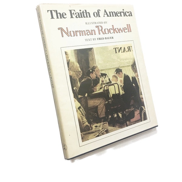 The Faith of America. Norman Rockwell. Christian religious book. Christmas gift. Saturday Evening Post. American families. White book decor.
