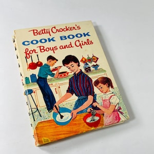 Betty Crocker&#39;s Boys & Girls Cookbook FIRST EDITION Fourth printing Vintage book circa 1957 American Cookery Retro Recipes Kids Children