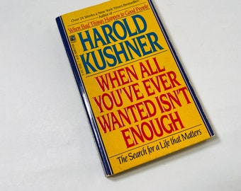 When All You've Ever Wanted Isn't Enough by Harold S Kushner FIRST PRINTING vintage paperback book circa 1987 Jewish Chanukah gift