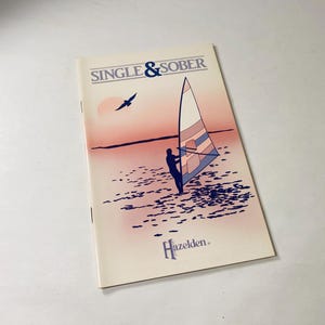 1985 Single & SOber NA Way Magazine vintage paperback booklet Narcotics Anonymous AA Al-Anon gift gratitude Love and dating