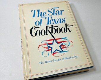 Star of Texas Cookbook FIRST EDITION vintage book circa 1983 Junior League of Houston San Antonio Dallas Austin Waco gift