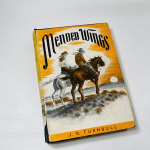 Mended Wings by Turnbull FIRST EDITION vintage book circa 1943. Story about true Christian friendship and romance  Yellow decor