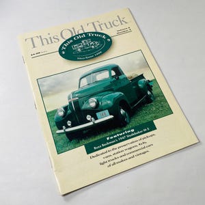 This Old Truck vintage magazine circa 1997 featuring 1937 Chevrolet Phoenix 1947 Studebaker M-5 GMC Dodge Ford Diamond REO
