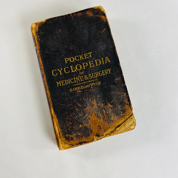 1902 Pocket Cyclopedia of Medicine & Surgery Gould Pyle Over 120 years old vintage antique medical book with appendix