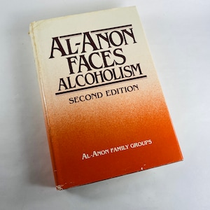Al-Anon Faces Alcoholism vintage AA book with dust jacket circa 1984 Second Edition examines the program professionals personal