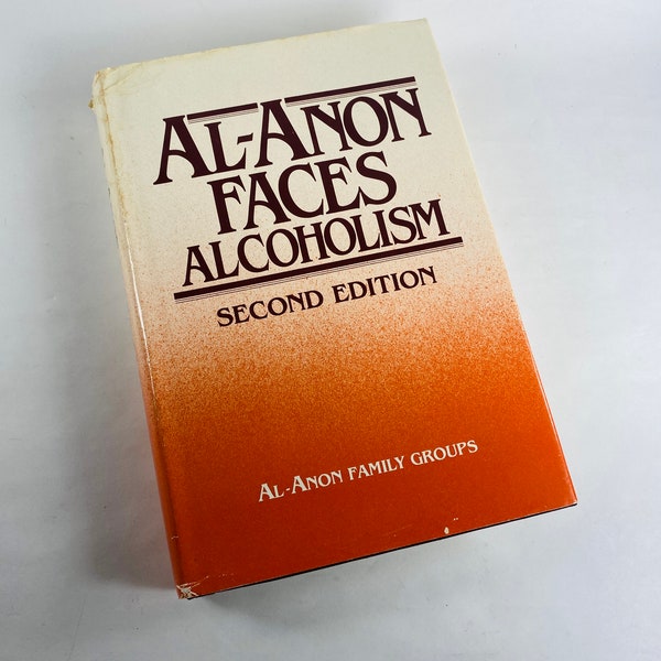 Al-Anon Faces Alcoholism vintage AA book with dust jacket circa 1984 Second Edition examines the program professionals personal