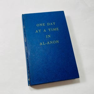 One Day at a Time EARLY PRINTING vintage book circa 1973 Alcoholics Anonymous Addiction Al-Anon Recovery. Sobriety Gift. Vintage blue book