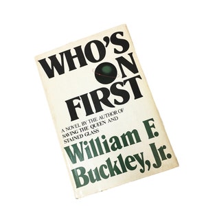 1980 Who's on First by William F Buckley, Jr Vintage book about Blackford Oakes and KGB spies in the race for space