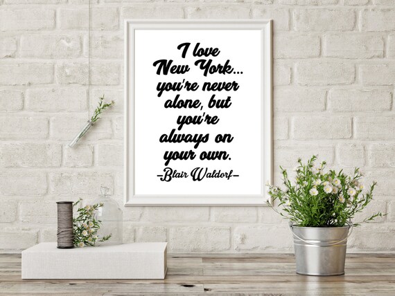 Blair Waldorf Quote Wall Art Quote Gossip Girl Quote New York Wall Decor Black And White Print Digital Print