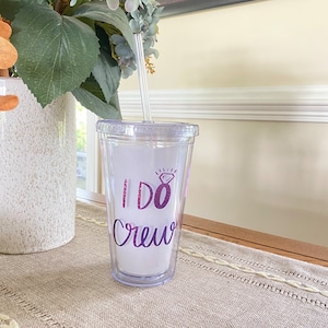 I Do Crew Tumbler, Personalized Clear 16oz Acrylic Tumbler, Bridal Party Gift, Bridesmaid Tumbler Drink Cup, Custom Personalized Drink Cup