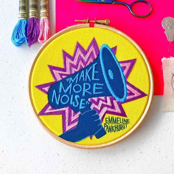 Make More Noise embroidery kit - Emmeline Pankhurst quote - Feminist embroidery