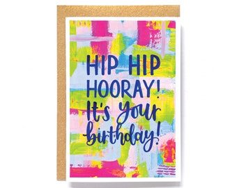 Colourful birthday card - 'Hip hip hooray! It's your birthday!'