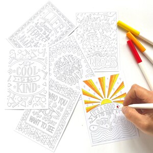 May include: Five printable colouring cards with positive messages. The cards feature black and white illustrations with motivational quotes like "It's cool to be kind" and "When it rains look for rainbows".