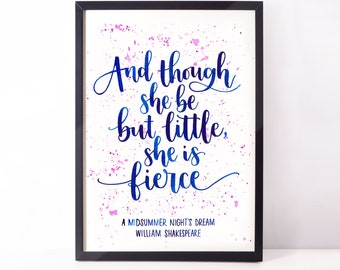 A5 Shakespeare print - And though she be but little, she is fierce