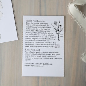 May include: Black and white instructions for applying a window decal. The instructions include information on how to apply and remove the decal. The text includes the words "Quick Application", "Easy Removal", and "Decal Design".