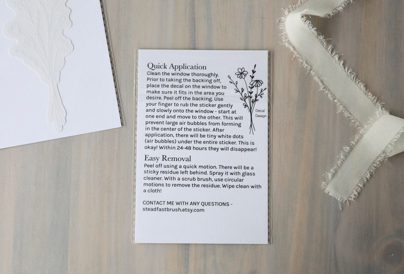 May include: Black and white instructions for applying a window decal. The instructions include information on how to apply and remove the decal. The text includes the words "Quick Application", "Easy Removal", and "Decal Design".