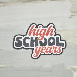 High School Years Paper Die Cut Title, Scrapbook Embellishment