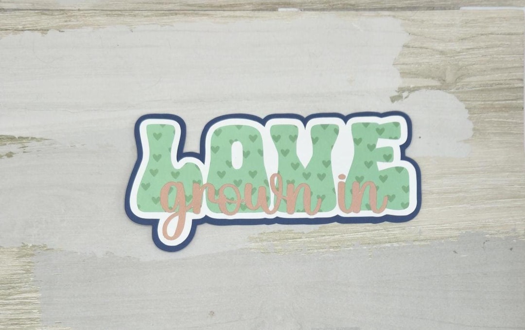 Grown in Love Paper Pieced Die Cut Title: Scrapbook Embellishment - Etsy