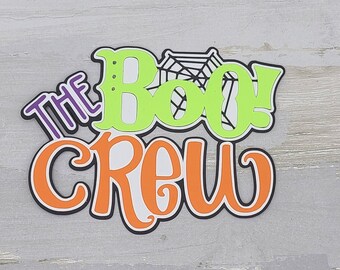 The Boo crew paper pieced die cut title for scrapbooking, card making
