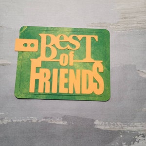 Best of friends paper pieced die cut title for scrapbooking, card making, and keepsake items