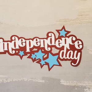 Independence day paper pieced die cut title for scrapbooking and keepsake items