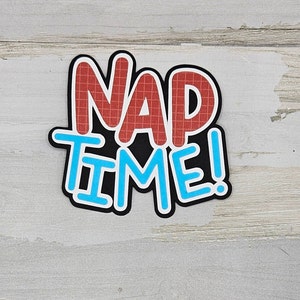 Nap Time Paper Pieced Die Cut Title for Scrapbooking, Card Making, and ...