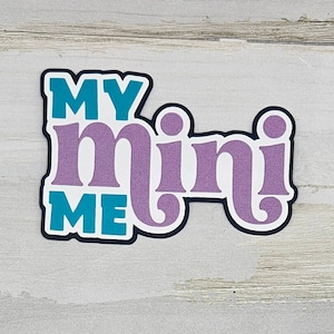 My Mini me paper pieced die cut title for scrapbooking, card making, and keepsake items