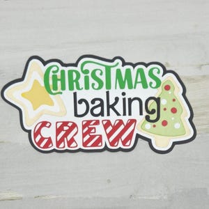 Christmas Baking Crew Paper Die Cut, Scrapbooking Title