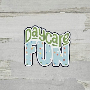 Daycare fun paper pieced die cut title for scrapbooking