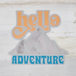 Hello adventure paper pieced die cut title for scrapbooking and keepsake items