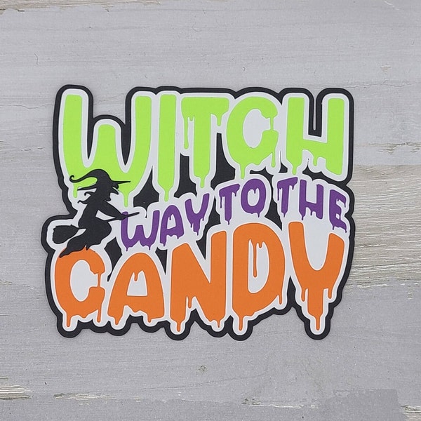 Witch way to the candy paper pieced die cut title for scrapbooking, card making, and keepsake items