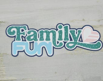 Family fun paper pieced die cut title for scrapbooking and card making