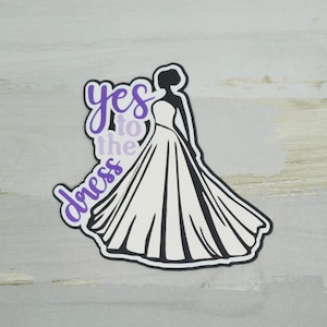Yes to the Dress Paper Die Cut, Wedding Scrapbooking