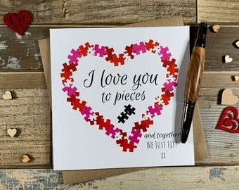 Anniversary Card - I love you to pieces - puzzle heart - Ships Worldwide - Can be personalised